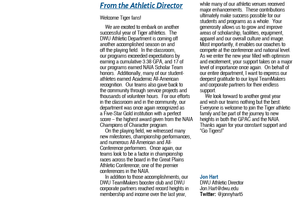  From the Athletic Director Welcome Tiger fans! We are excited to embark on another successful year of Tiger athletic...