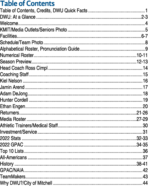 Table of Contents Table of Contents, Credits, DWU Quick Facts 1 DWU: At a Glance 2 3 Welcome 4 KMIT/Media Outlets/Sen...