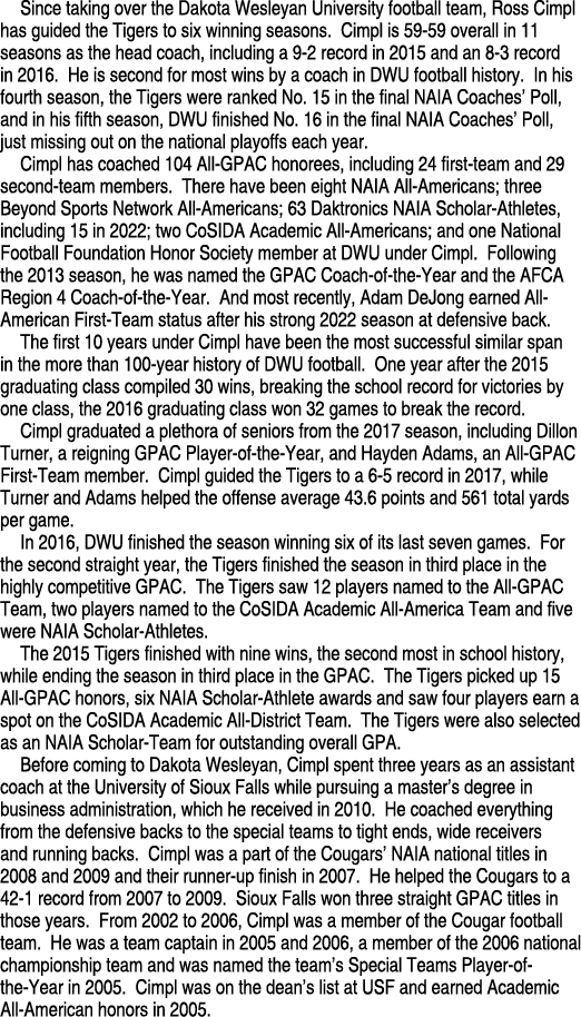 Since taking over the Dakota Wesleyan University football team, Ross Cimpl has guided the Tigers to six winning seaso...