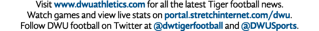 Visit www.dwuathletics.com for all the latest Tiger football news. Watch games and view live stats on portal.stretchi...