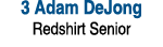 3 Adam DeJong Redshirt Senior