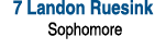 7 Landon Ruesink Sophomore 