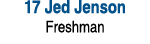 17 Jed Jenson Freshman