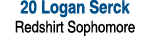 20 Logan Serck Redshirt Sophomore 
