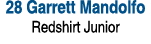 28 Garrett Mandolfo Redshirt Junior
