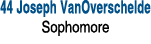 44 Joseph VanOverschelde Sophomore 