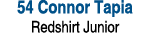 54 Connor Tapia Redshirt Junior 
