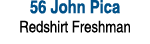 56 John Pica Redshirt Freshman