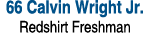 66 Calvin Wright Jr. Redshirt Freshman 