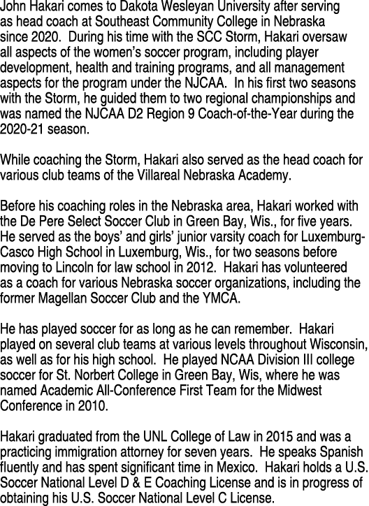 John Hakari comes to Dakota Wesleyan University after serving as head coach at Southeast Community College in Nebrask   