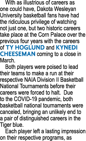 With as illustrious of careers as one could have, Dakota Wesleyan University basketball fans have had the ridiculous    