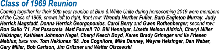 Class of 1969 Reunion Coming together for their 50th year reunion at Blue & White Unite during homecoming 2019 were m   