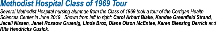 Methodist Hospital Class of 1969 Tour Several Methodist Hospital nursing alumnae from the Class of 1969 took a tour o   
