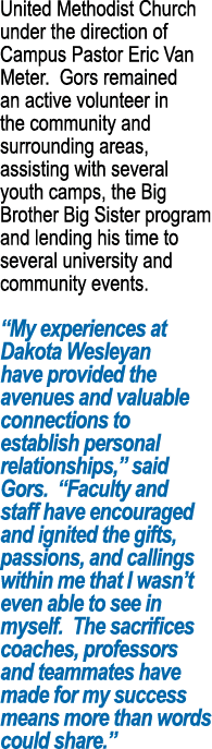 United Methodist Church under the direction of Campus Pastor Eric Van Meter  Gors remained an active volunteer in the   