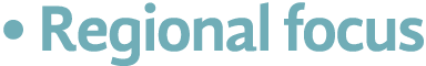   Regional focus