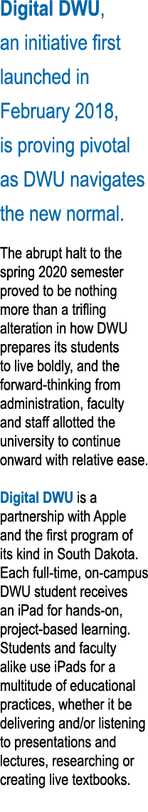 Digital DWU, an initiative first launched in February 2018, is proving pivotal as DWU navigates the new normal  The a   