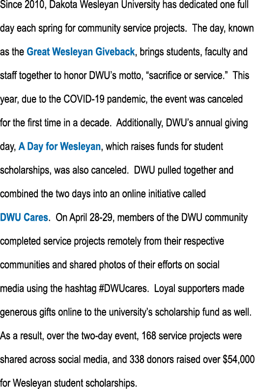 Since 2010, Dakota Wesleyan University has dedicated one full day each spring for community service projects  The day   