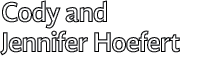 Cody and Jennifer Hoefert