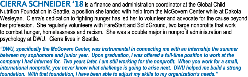 Cierra schneider  18 is a finance and administration coordinator at the Global Child Nutrition Foundation in Seattle,   