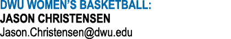 DWU WOMEN S BASKETBALL: JASON CHRISTENSEN Jason Christensen dwu edu