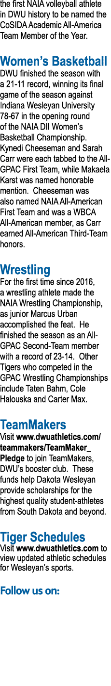 the first NAIA volleyball athlete in DWU history to be named the CoSIDA Academic All-America Team Member of the Year    