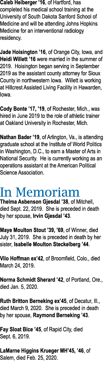 Caleb Heiberger  16, of Hartford, has completed his medical school training at the University of South Dakota Sanford   