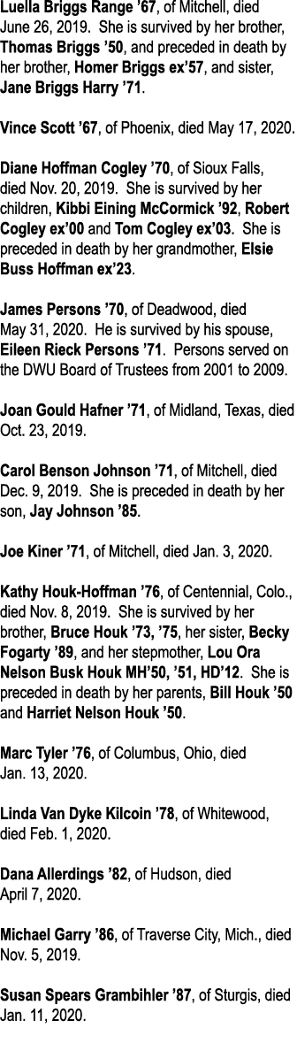 Luella Briggs Range  67, of Mitchell, died June 26, 2019  She is survived by her brother, Thomas Briggs  50, and prec   