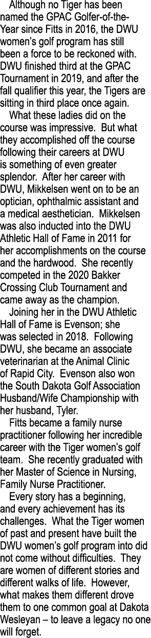 Although no Tiger has been named the GPAC Golfer-of-the-Year since Fitts in 2016, the DWU women s golf program has st   