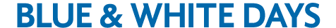 BLUE & WHITE DAYS