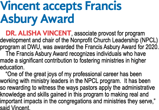 Vincent accepts Francis Asbury Award DR  ALISHA VINCENT, associate provost for program development and chair of the N   