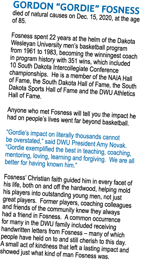 Gordon  Gordie  Fosness died of natural causes on Dec  15, 2020, at the age of 85   Fosness spent 22 years at the hel   