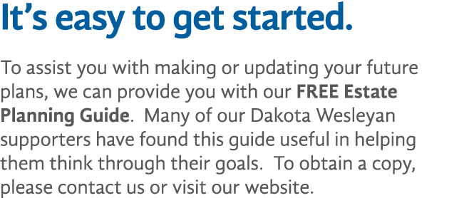 It s easy to get started  To assist you with making or updating your future plans, we can provide you with our FREE E   