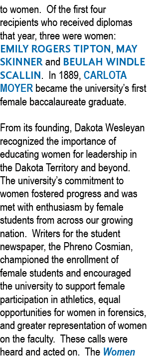 to women  Of the first four recipients who received diplomas that year, three were women: EMILY ROGERS TIPTON, MAY SK   