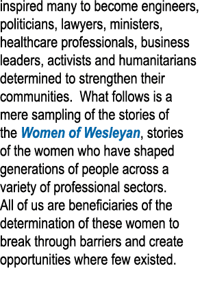 inspired many to become engineers, politicians, lawyers, ministers, healthcare professionals, business leaders, activ   