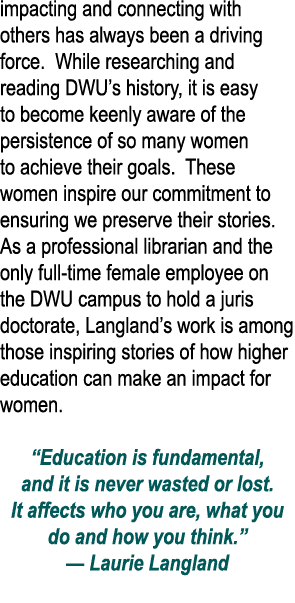 impacting and connecting with others has always been a driving force  While researching and reading DWU s history, it   