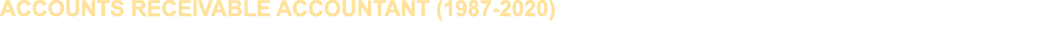 ACCOUNTS RECEIVABLE ACCOUNTANT (1987-2020) Two-time recipient of Dakota Wesleyan s Professional Excellence Award