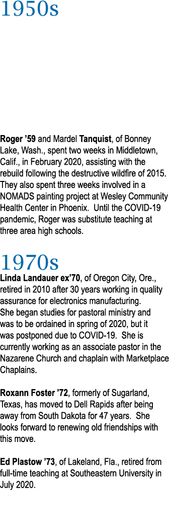 1950s      Roger  59 and Mardel Tanquist, of Bonney Lake, Wash , spent two weeks in Middletown, Calif , in February 2   
