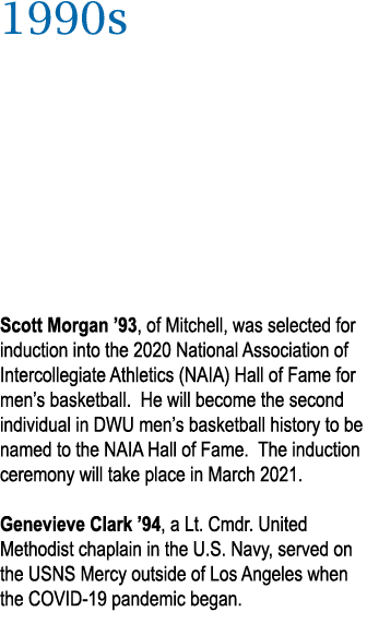 1990s      Scott Morgan  93, of Mitchell, was selected for induction into the 2020 National Association of Intercolle   