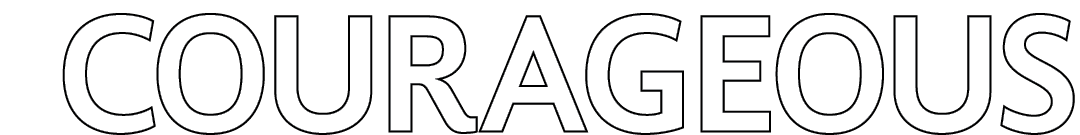 COURAGEOUS