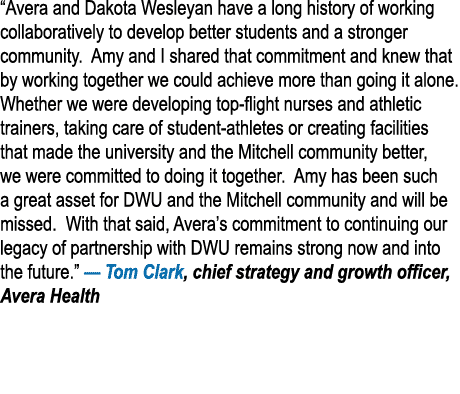  Avera and Dakota Wesleyan have a long history of working collaboratively to develop better students and a stronger c   