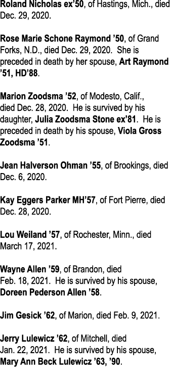 Roland Nicholas ex 50, of Hastings, Mich , died Dec  29, 2020  Rose Marie Schone Raymond  50, of Grand Forks, N D , d   