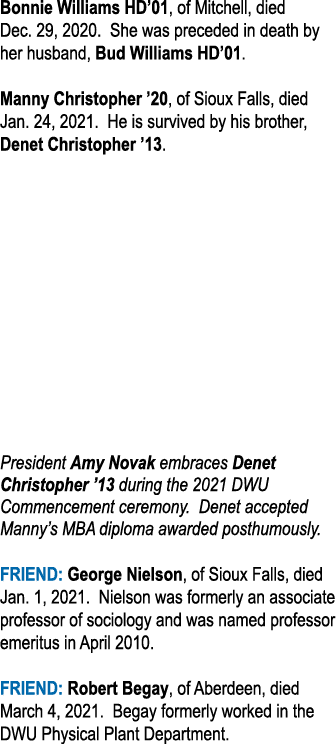 Bonnie Williams HD 01, of Mitchell, died Dec  29, 2020  She was preceded in death by her husband, Bud Williams HD 01    