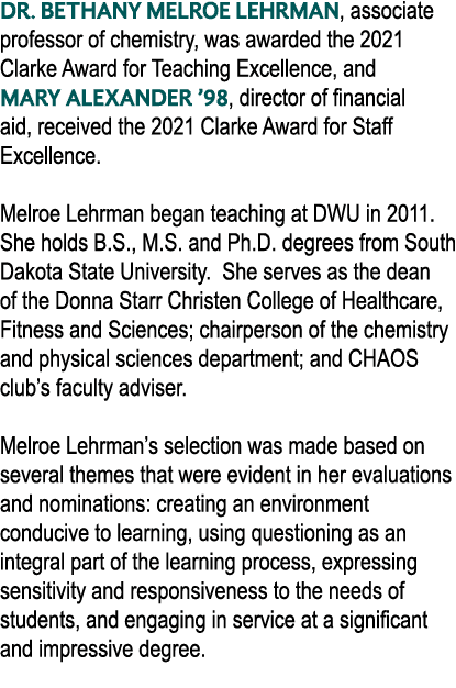 Dr  Bethany Melroe Lehrman, associate professor of chemistry, was awarded the 2021 Clarke Award for Teaching Excellen   