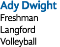 Ady Dwight Freshman Langford Volleyball 