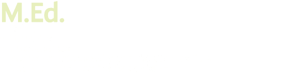 M Ed    Online   15 months   7-week courses   Ideal for educators seeking administration positions   No GRE or GMAT r   