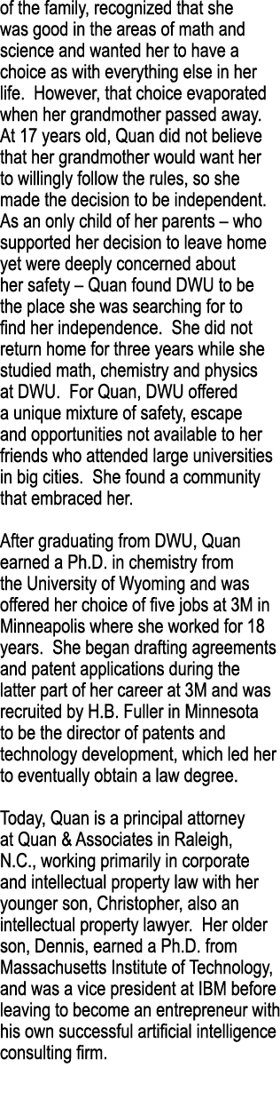 of the family, recognized that she was good in the areas of math and science and wanted her to have a choice as with    