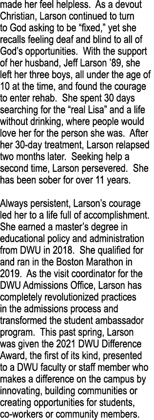made her feel helpless  As a devout Christian, Larson continued to turn to God asking to be  fixed,  yet she recalls    
