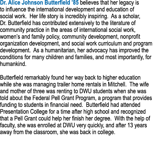 Dr  Alice Johnson Butterfield  85 believes that her legacy is to influence the international development and educatio   