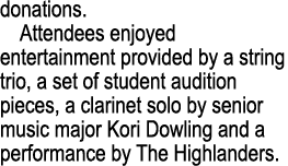 donations. Attendees enjoyed entertainment provided by a string trio, a set of student audition pieces, a clarinet so...