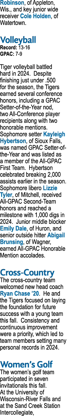 Robinson, of Appleton, Wis., and key junior wide receiver Cole Holden, of Watertown. Volleyball Record: 13 16 GPAC: 7...